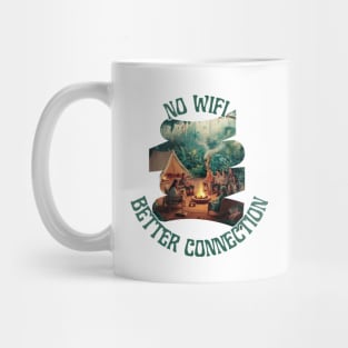 No WIFI Better Connection [Camp Out] Mug